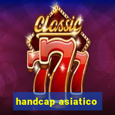 handcap asiatico